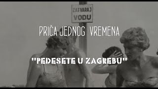 Priča jednog Vremena Pedesete u Zagrebu [upl. by Netti]