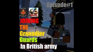 Joining the Grenadier Guards  ReaperAarons British Army  Roblox [upl. by Liatnahs]