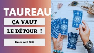 Taureau Ça En Vaut Vraiment La Peine  Tirage avril 2024 🔮 [upl. by Nadabus]