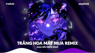 Trăng Hoa Mây Mưa Remix  Top Bản Nhạc Remix TikTok Hay Nhất 2024  Nhạc Remix Nào Hot Ở Đây Có Hết [upl. by Bamford]