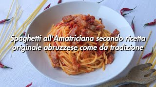 Spaghetti allAmatriciana secondo ricetta originale abruzzese come da tradizione [upl. by Livvyy]