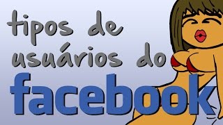 TIPOS DE USUÁRIOS DO FACEBOOK [upl. by Bradshaw]