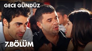 Gece Gündüz  7 Bölüm  Full Bölüm [upl. by Weidar]