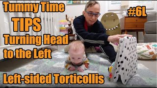 6L Tummy Time Head Control TipsTurning Head Left for LeftSided Torticollis Treatment in Babies [upl. by Annay280]