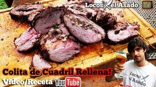 Colita de Cuadril Rellena  Explota de Sabor  Locos X el Asado [upl. by Turley]