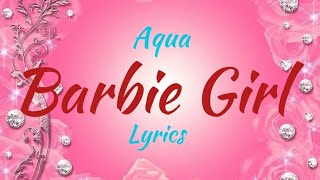 Aqua  Barbie Girl Lyrics [upl. by Cranston741]