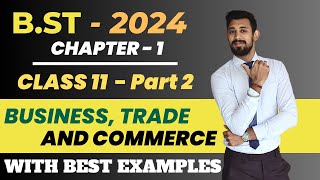 Business Trade and Commerce  Chapter 1  Part 2  Business Studies  Class 11 [upl. by Nahsor]