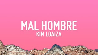 Kim Loaiza  Mal Hombre LetraLyrics [upl. by Glanti]