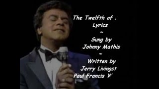 The Twelfth of Never  Lyrics  Johnny Mathis [upl. by Elleynad411]