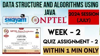 Data Structure and algorithms using Java  NPTEL 2024 July  WEEK 2 QUIZ ASSIGNMENT SOLUTION [upl. by Senskell798]