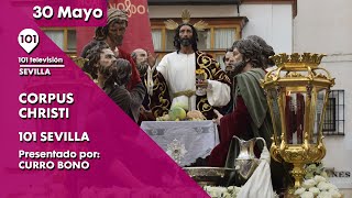 🔴 EN DIRECTO Corpus Christi de Sevilla 2024 y regreso del Señor de la Cena con Cigarreras [upl. by Banquer]