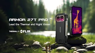 Introducing Ulefone Armor 27T Pro FLIR Thermal Pro with IR Night Vision [upl. by Barbee]