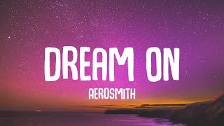 Aerosmith  Dream On Lyrics quotsing with me sing for the yearquot TikTok Song [upl. by Welles]