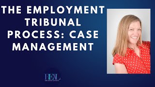 The Employment Tribunal Process Case Management [upl. by Jonny]