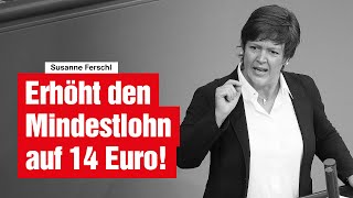 Erhöht den Mindestlohn auf 14 Euro [upl. by Ardnaik558]