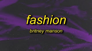 Britney Manson  FΛSHION Lyrics  make it to the high fashion [upl. by Donetta]