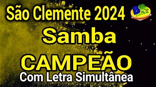 São Clemente 2024 Samba CAMPEÃO Com Letra Simultânea [upl. by Lorimer]