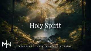 Holy Spirit  Soaking Worship Music Into Heavenly Sounds  Instrumental Soaking Worship [upl. by Demmahom]