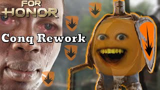 Conq Rework Ridiculousness For Honor [upl. by Gardal]