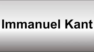 How to Pronounce Immanuel Kant [upl. by Ijok]