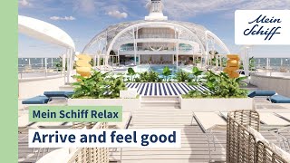 Mein Schiff Relax Arrive and feel good [upl. by Annabelle]