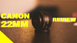 Canon EFM 22mm F2 Lens Review and Unboxing  Pros amp Cons [upl. by Nodnelg]