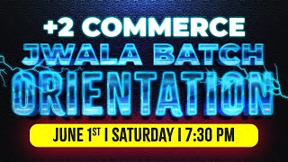 2 COMMERCE JWALA BATCH ORIENTATION  JUNE 1RST SATURDAY  730 PM  2 COMMERCE EXAM WINNER [upl. by Notlem]