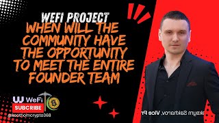 When will the community have the opportunity to meet the entire Founder Team crypto weficoin [upl. by Knowles]