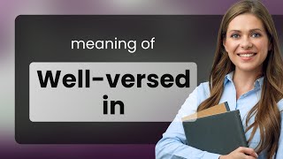 WellVersed in English Mastering the Phrase [upl. by Ennaesor]