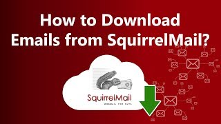 Download Emails from SquirrelMail  Backup  Export Webmail Folders to New Server or File Formats [upl. by Eidoc559]