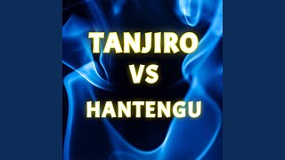 Tanjiro vs Hantengu [upl. by Liz260]