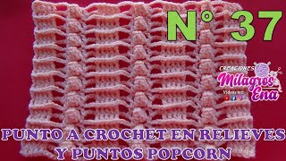 Punto N° 37 tejido a crochet Punto RELIEVES Y POPCORN en fila paso a paso para BLUSAS Y CHALECOS [upl. by Zahc]