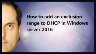 How to add an exclusion range to DHCP in Windows server 2016 [upl. by Akenahc84]