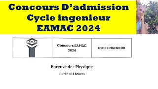 Concours filières ingénieur EAMAC 2024 [upl. by Anaej]