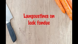 How to cook  Langoustines on leek fondue [upl. by Denna370]