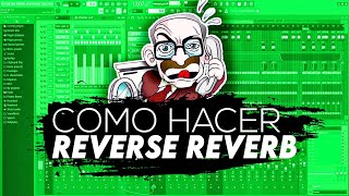 Como hacer REVERSE REVERB en Fl Studio 20  Facil amp Bien Explicado  2021 [upl. by Bellew]