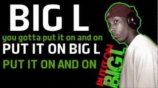 Big L  Put It On Lyric Video [upl. by Arataj]