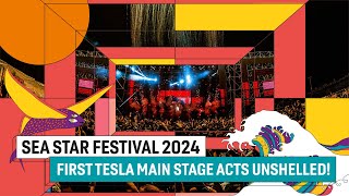 Sea Star Festival 2024  First Tesla Main Stage Acts Unshelled [upl. by Merola]