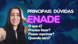 ENADE  O que é Preciso fazer Quando é Qual o conteúdo da prova Posso reprovar [upl. by Ylerebmik]