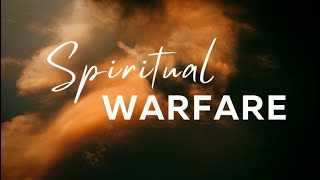 Spiritual Warfare  Part 3 [upl. by Koerlin]