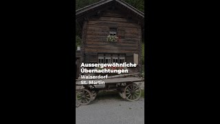 Aussergewöhnliche Übernachtungen  Walserdorf St Martin im Calfeisental [upl. by Rahman]