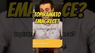 Topiramato emagrece emagrecimento emagrecer endocrinologia compulsaoalimentar [upl. by Adnaval]