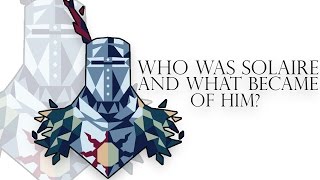 Dark Souls 3 Lore Who Was Solaire And What Became Of Him [upl. by Anaerdna570]