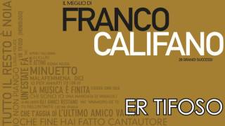 Franco Califano  Er Tifoso  Il meglio della musica Italiana [upl. by Yelnahs834]