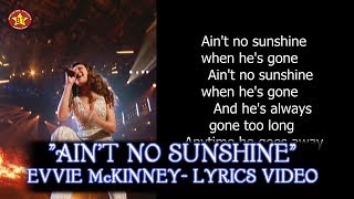 Evvie McKinney quotAint No Sunshinequot Lyrics Video The Four Season 1 HQ audio HD [upl. by Jacynth]