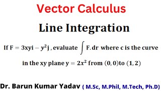 Line integration  vector calculus  basic concept and problem  part 1 [upl. by Idnahc]