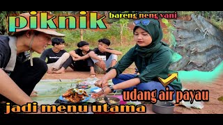 piknik bersama neng vani olahan udang air payau jadi menu utama sebelum bulan puasa [upl. by Hayarahs]