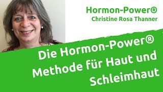 Die HormonPower® Methode für Haut und Schleimhaut [upl. by Goodyear200]