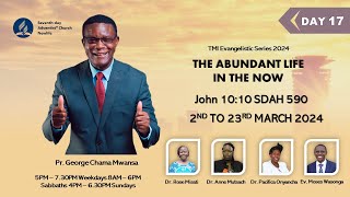 LIVE The Abundant Life in the Now  Evangelistic Series  Pr George Mwansa  18 Mar 2024 Day 17 [upl. by Harifaz]