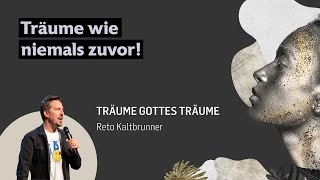 Träume Gottes Träume mit Reto Kaltbrunner ICF StGallen [upl. by Garrik]